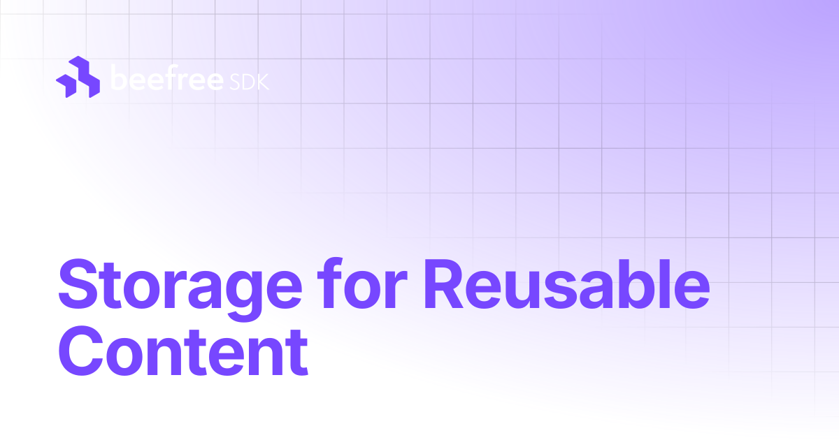 Storage for Reusable Content | Beefree SDK