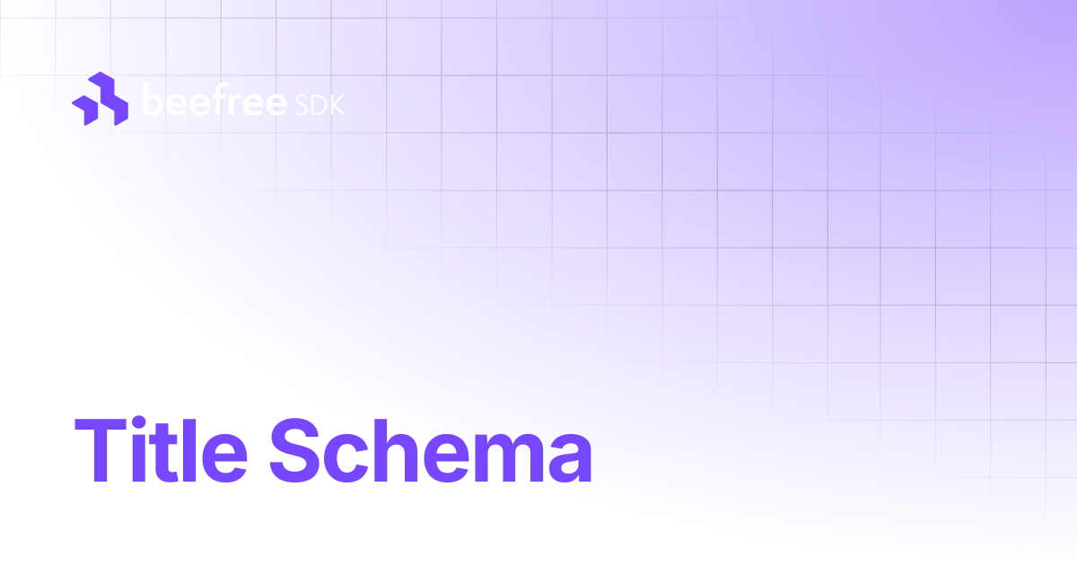 Title Schema | Beefree SDK