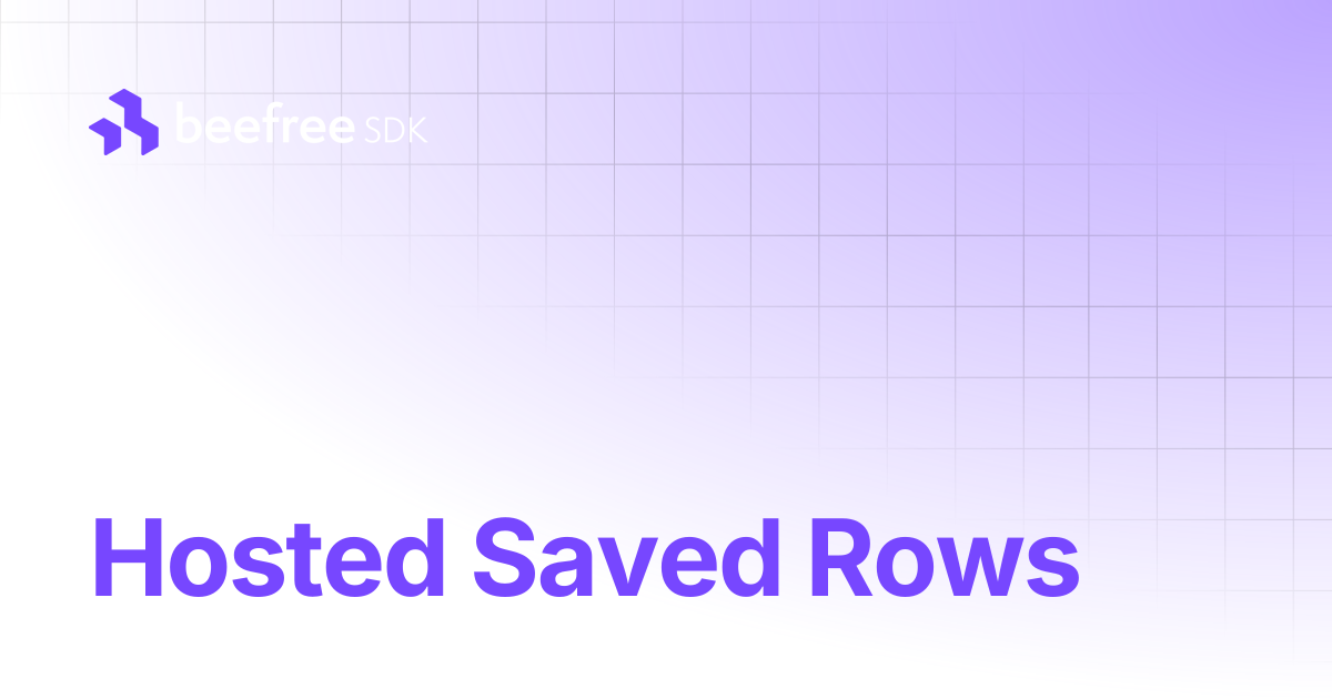 Hosted Saved Rows | Beefree SDK