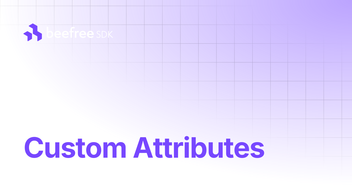 Custom Attributes | Beefree SDK