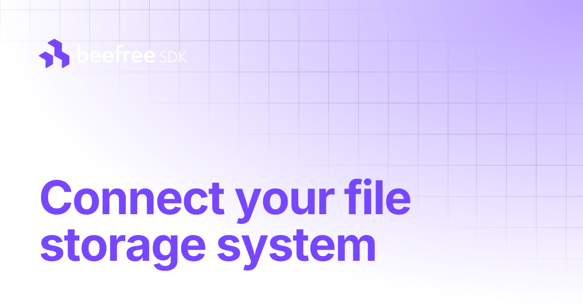 Connect your file storage system | Beefree SDK