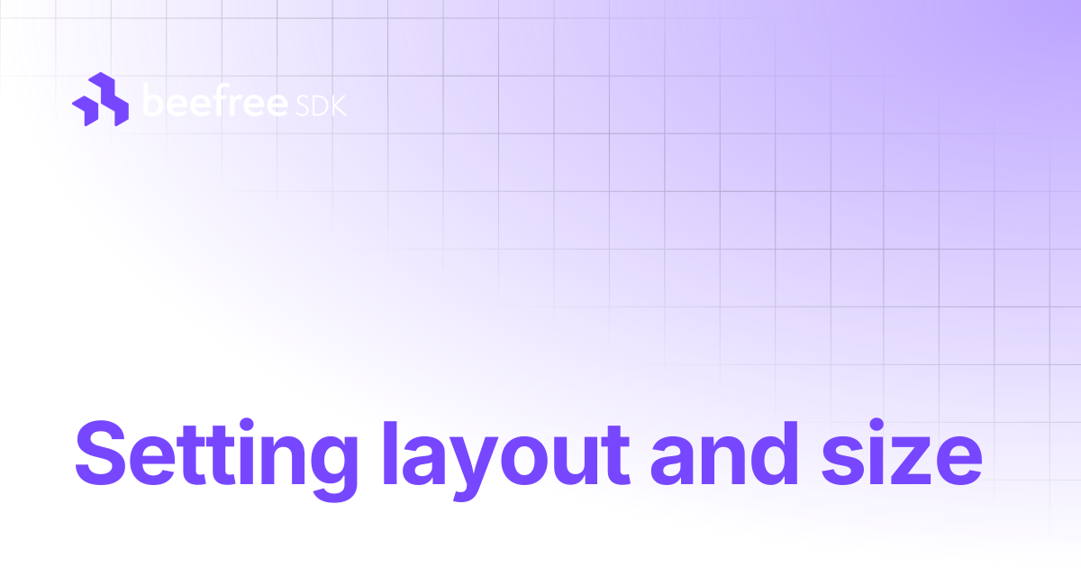 Setting layout and size | Beefree SDK
