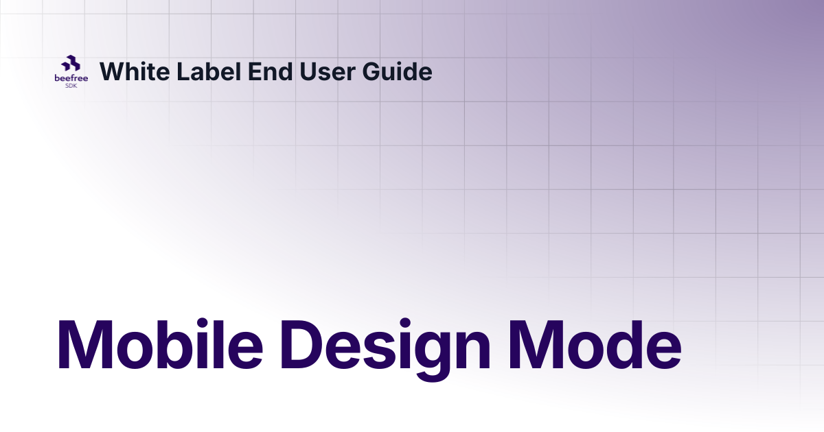 Mobile Design Mode | White Label End User Guide